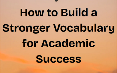 How to Build a Stronger Vocabulary for Academic Success